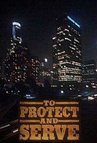 To Protect and Serve
