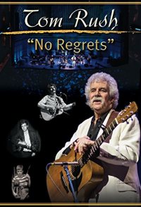 Tom Rush: No Regrets