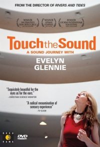 Touch the Sound: A Sound Journey with Evelyn Glennie