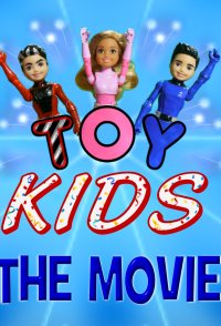 Toy Kids: The Movie