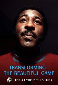 Transforming the Beautiful Game: The Clyde Best Story