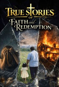 True Stories of Faith and Redemption