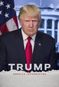 Trump: America Interrupted