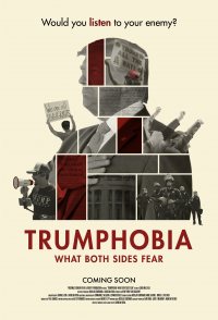 Trumphobia: What Both Sides Fear