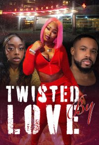 Twisted by Love