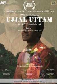Ujjal Uttam: Artful Life of Uttam Bahurupi