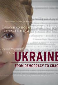 Ukraine: From Democracy to Chaos