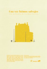 Una vez fuimos salvajes