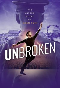 Unbroken: The Untold Story of Shen Yun
