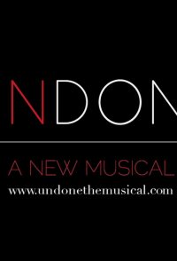 Undone: A New Musical