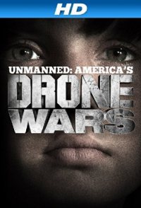 Unmanned: America's Drone Wars