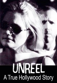 Unreel: A True Hollywood Story