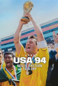 USA 94: Brazil's Return to Glory