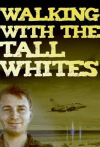 Walking with the Tall Whites