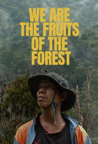We Are the Fruits of the Forest