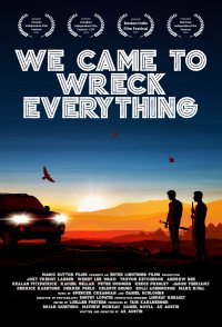 We Came to Wreck Everything