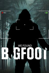 We Found Bigfoot
