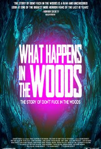 What Happens In The Woods: The story of Don't Fuck In The Woods