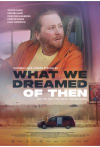 What We Dreamed of Then