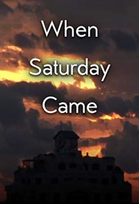 When Saturday Came