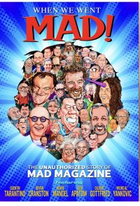 When We Went MAD!