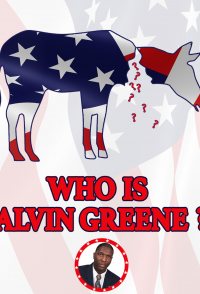 Who Is Alvin Greene?