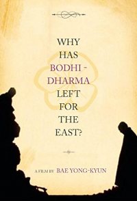 Why Has Bodhi-Dharma Left for the East?