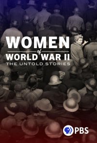 Women of World War II: The Untold Stories