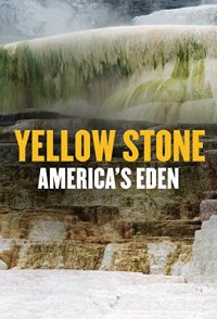 Yellowstone: America's Eden