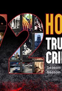 72 Hours: True Crime