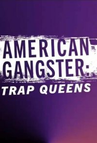American Gangster: Trap Queens
