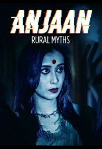 Anjaan: Rural Myths