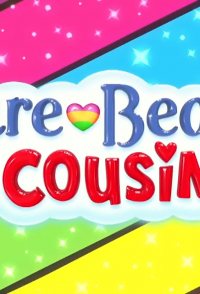 Care Bears and Cousins