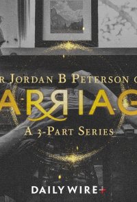 Dr. Jordan B. Peterson on Marriage