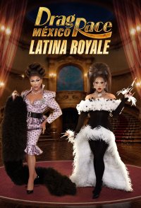 Drag Race México: Latina Royale
