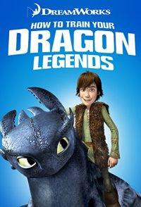 Dreamworks How to Train Your Dragon Legends