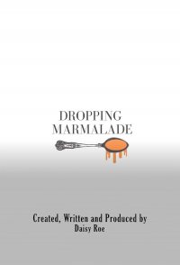 Dropping Marmalade
