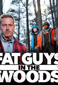 Fat Guys in the Woods