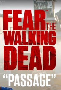 Fear the Walking Dead: Passage