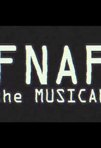 Five Nights at Freddy's: The Musical