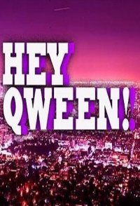 Hey Qween!