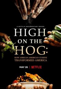 High on the Hog: How African American Cuisine Transformed Ame...