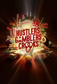 Hustlers Gamblers and Crooks