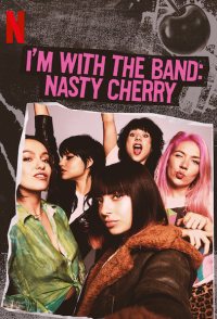 I'm with the Band: Nasty Cherry