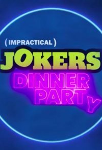 Impractical Jokers: Dinner Party