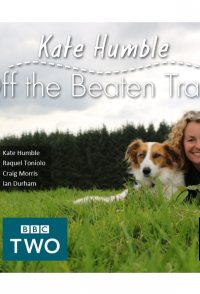 Kate Humble: Off the Beaten Track