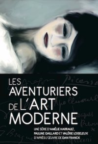 Les aventuriers de l'art moderne