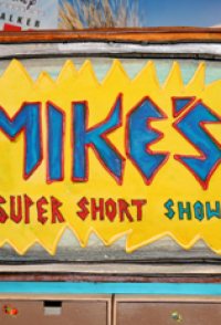 Mike's Super Short Show