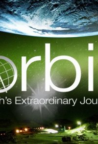 Orbit: Earth's Extraordinary Journey