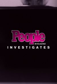 People Magazine Investigates